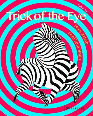 Picture of Trick of the Eye: How Artists Fool Your Brain