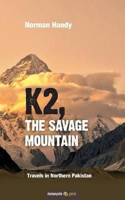 Picture of K2, the Savage Mountain: Travels in Northern Pakistan