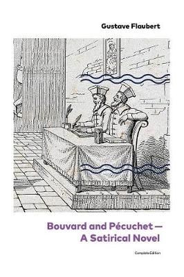 Picture of Bouvard and P cuchet - A Satirical Novel (Complete Edition)