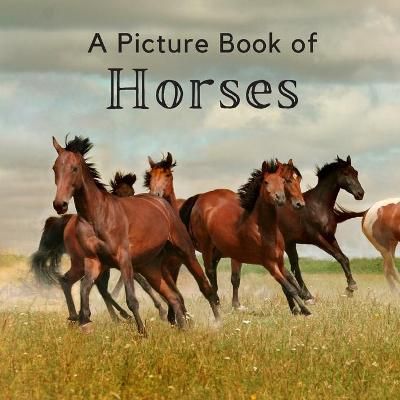 Picture of A Picture Book of Horses: A Beautiful Picture Book for Seniors With Alzheimer's or Dementia. A Great Gift for Horse Lovers!