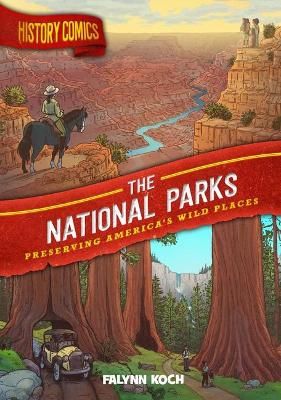 Picture of History Comics: The National Parks: Preserving America's Wild Places