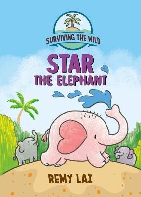 Picture of Surviving the Wild: Star the Elephant