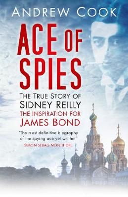 Picture of Ace of Spies: The True Story of Sidney Reilly