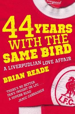 Picture of 44 Years With The Same Bird: A Liverpudlian Love Affair