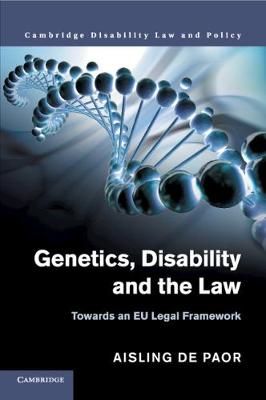 Picture of Genetics, Disability and the Law: Towards an EU Legal Framework
