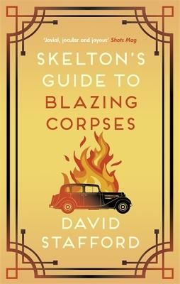 Picture of Skelton's Guide to Blazing Corpses: The sharp-witted historical whodunnit