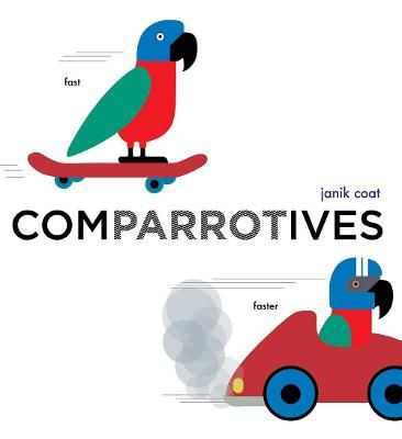Picture of Comparrotives (A Grammar Zoo Book)