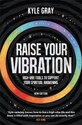 Picture of Raise Your Vibration (New Edition): High-Vibe Tools to Support Your Spiritual Awakening