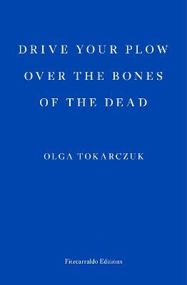Picture of Drive your Plow over the Bones of the Dead