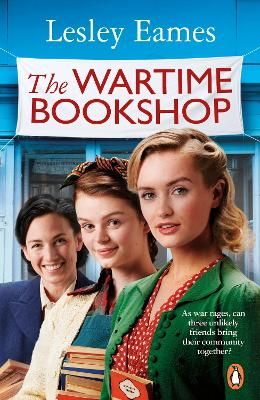 Picture of The Wartime Bookshop: The first in a heart-warming WWII saga series about community and friendship, from the RNA award-winning author