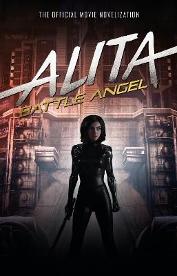 Picture of Alita: Battle Angel - The Official Movie Novelization