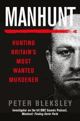 Picture of Manhunt: Hunting Britain's Most Wanted Murderer