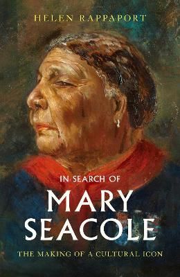Picture of In Search of Mary Seacole: The Making of a Cultural Icon