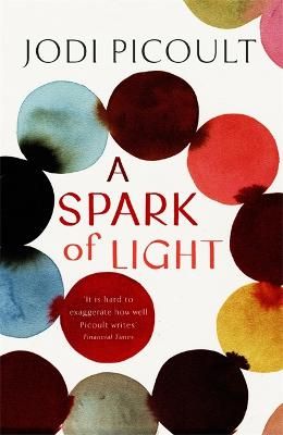 Picture of A Spark of Light: THE NUMBER ONE SUNDAY TIMES BESTSELLER