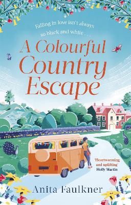 Picture of A Colourful Country Escape: the heart-warming debut you can't resist falling in love with!