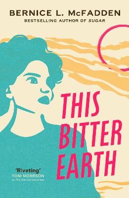 Picture of This Bitter Earth: FROM THE BESTSELLING AUTHOR OF SUGAR