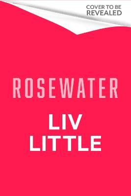 Picture of Rosewater: the debut novel from Liv Little
