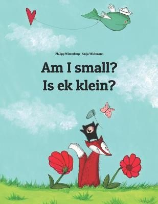 Picture of Am I small? Is ek klein?: Children's Picture Book English-Afrikaans (Bilingual Edition)