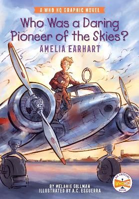 Picture of Who Was a Daring Pioneer of the Skies?: Amelia Earhart: A Who HQ Graphic Novel