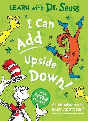 Picture of I Can Add Upside Down: An introduction to easy addition! (Learn With Dr. Seuss)