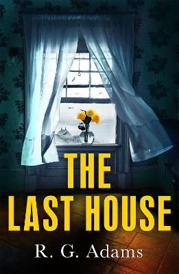 Picture of The Last House: an intense psychological thriller of locked doors and family secrets