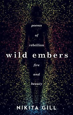 Picture of Wild Embers: Poems of rebellion, fire and beauty