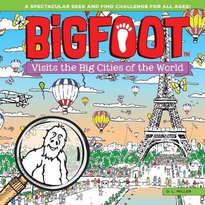 Picture of Bigfoot Visits the Big Cities of the World: A Spectacular Seek and Find Challenge for All Ages!