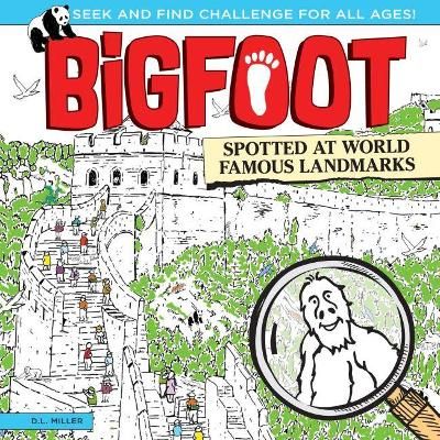 Picture of Bigfoot Spotted at World Famous Landmarks: A Spectacular Seek and Find Challenge for All Ages!