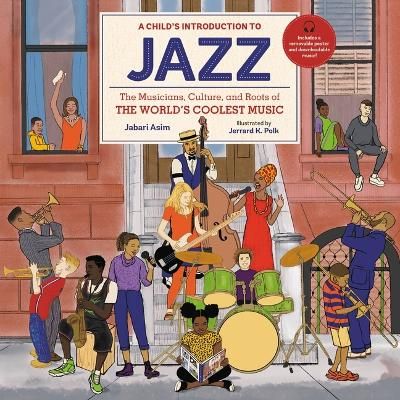 Picture of A Child's Introduction to Jazz: The Musicians, Culture, and Roots of the World's Coolest Music