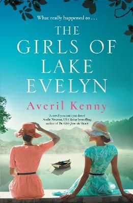 Picture of The Girls of Lake Evelyn: A sweeping historical story of family, secrets and small town mystery for fans of Lucinda Riley