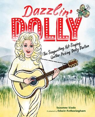 Picture of Dazzlin' Dolly: The Songwriting, Hit-Singing, Guitar-Picking Dolly Parton