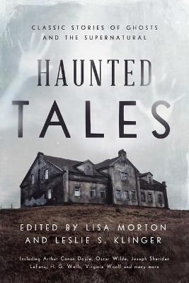 Picture of Haunted Tales: Classic Stories of Ghosts and the Supernatural