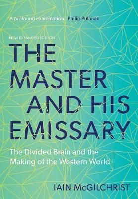 Picture of The Master and His Emissary: The Divided Brain and the Making of the Western World