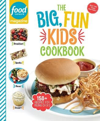Picture of Food Network Magazine The Big, Fun Kids Cookbook: 150+ Recipes for Young Chefs