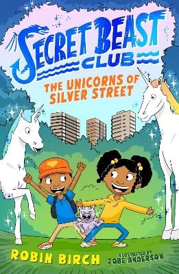 Picture of Secret Beast Club: The Unicorns of Silver Street