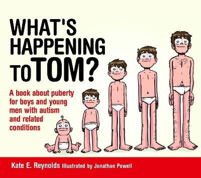 Picture of What's Happening to Tom?: A book about puberty for boys and young men with autism and related conditions