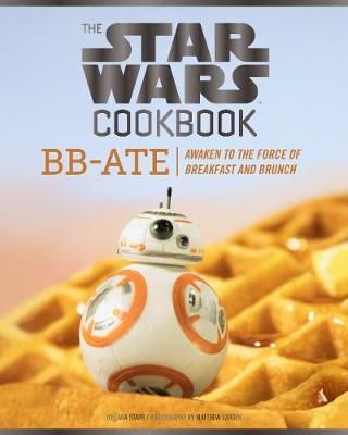 Picture of Star Wars Cookbook: BB-Ate: Awaken to the Force of Breakfast and Brunch