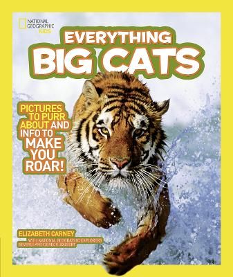 Picture of Everything Big Cats: Pictures to Purr About and Info to Make You Roar! (Everything)