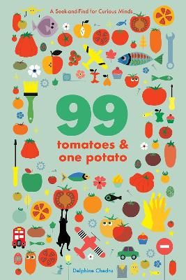 Picture of 99 Tomatoes and One Potato: A Seek-and-Find for Curious Minds