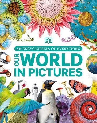 Picture of Our World in Pictures: An Encyclopedia of Everything