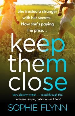 Picture of Keep Them Close: A gripping domestic suspense thriller with an incredible twist