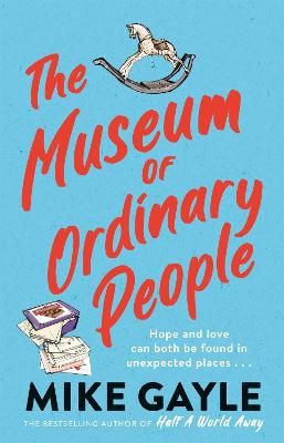 Picture of The Museum of Ordinary People: The uplifting new novel from the bestselling author of Half a World Away