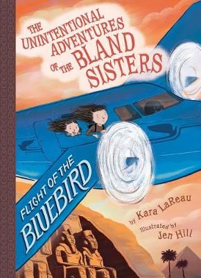 Picture of Flight of the Bluebird (The Unintentional Adventures of the Bland Sisters Book 3)