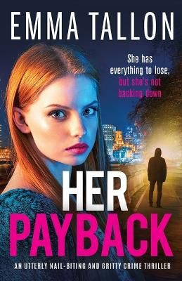 Picture of Her Payback: An utterly nail-biting and gritty crime thriller