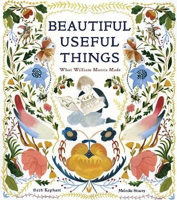 Picture of Beautiful Useful Things: What William Morris Made