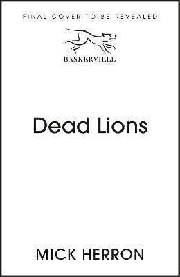 Picture of Dead Lions: Slough House Thriller 2