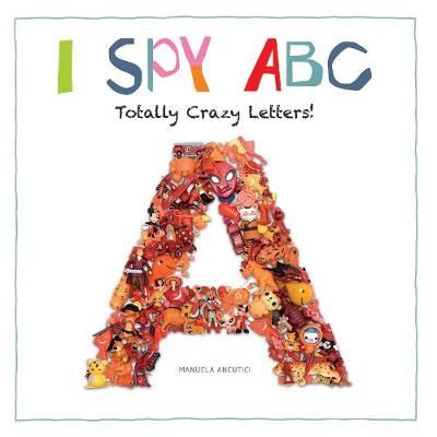 Picture of I Spy ABC: Totally Crazy Letters!
