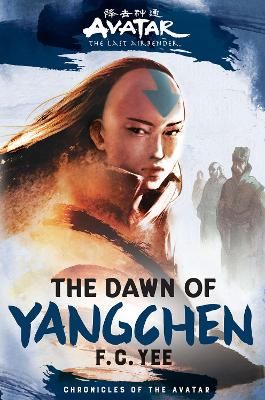 Picture of Avatar, The Last Airbender: The Dawn of Yangchen (Chronicles of the Avatar Book 3)