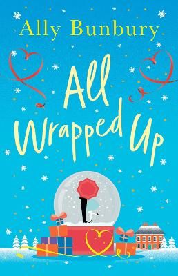 Picture of All Wrapped Up: A hilarious and heart-warming festive romance