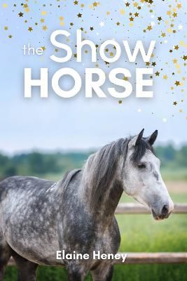Picture of The Show Horse: Book 2 in the Connemara Horse Adventure Series for Kids. The perfect gift for children age 8-12